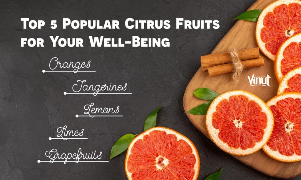 Top 5 Popular Citrus Fruits for Your Well-Being