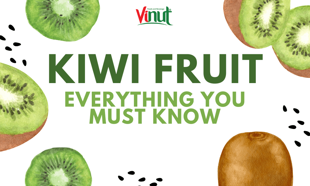 Kiwi Fruit: Everything You Must Know
