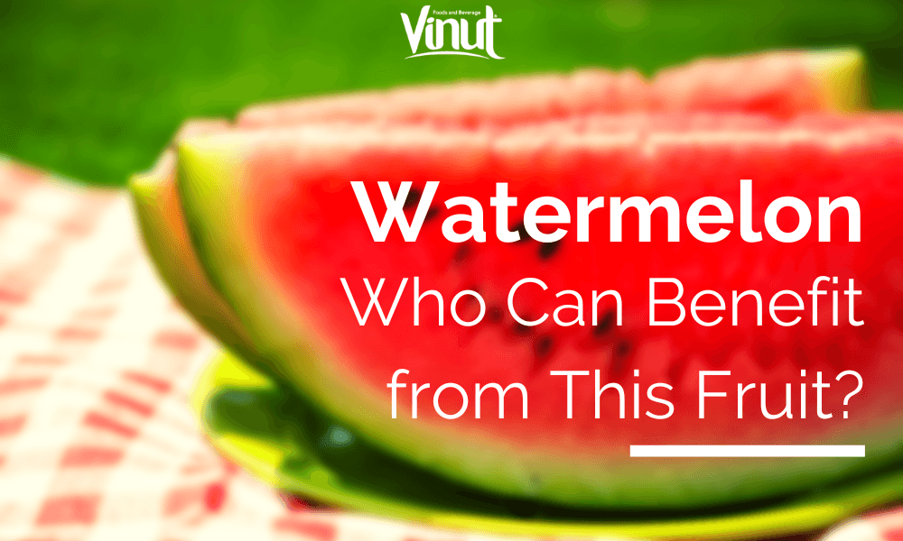 Watermelon: Who Can Benefit from This Fruit?