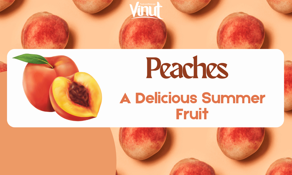 Peaches: A Delicious Summer Fruit