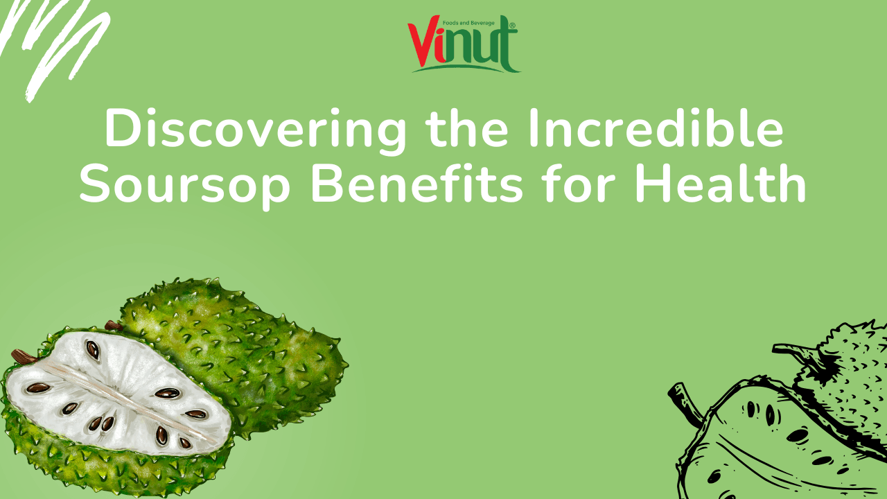 Discovering the Incredible Soursop Benefits for Health​