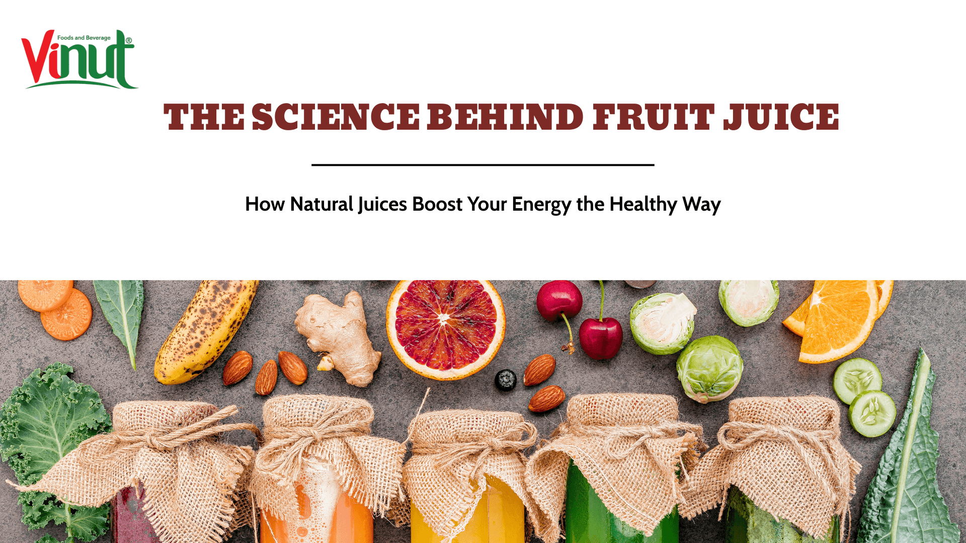 The Science Behind Fruit Juice: How Natural Juices Boost Your Energy the Healthy Way