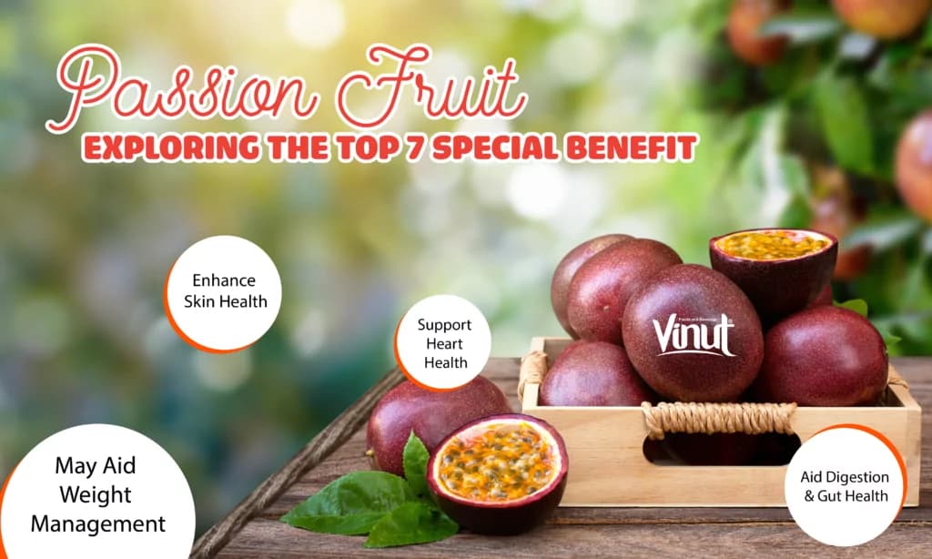 Passion Fruit: Exploring the Top 7 Special Benefits