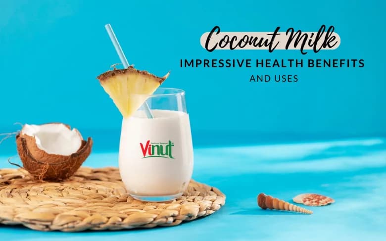 Coconut Milk: Impressive Health Benefits and Uses