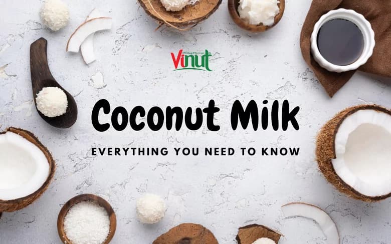 Coconut Milk: Everything You Need to Know