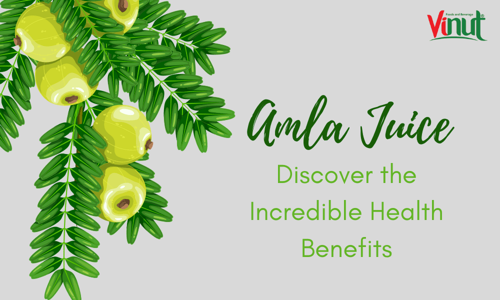 Amla Juice: Discover the Incredible Health Benefits