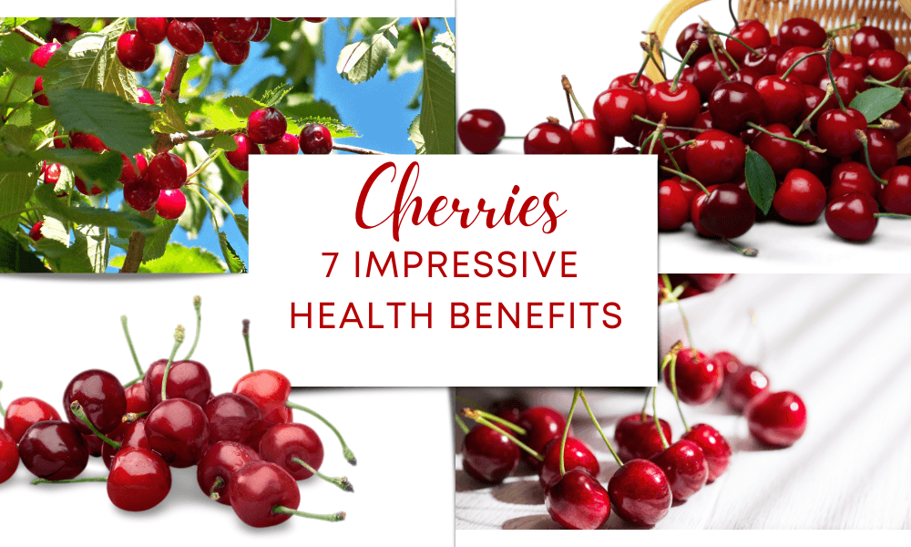 Cherries: 7 Impressive Health Benefits