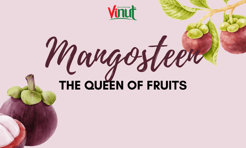Mangosteen: The Queen of Fruits