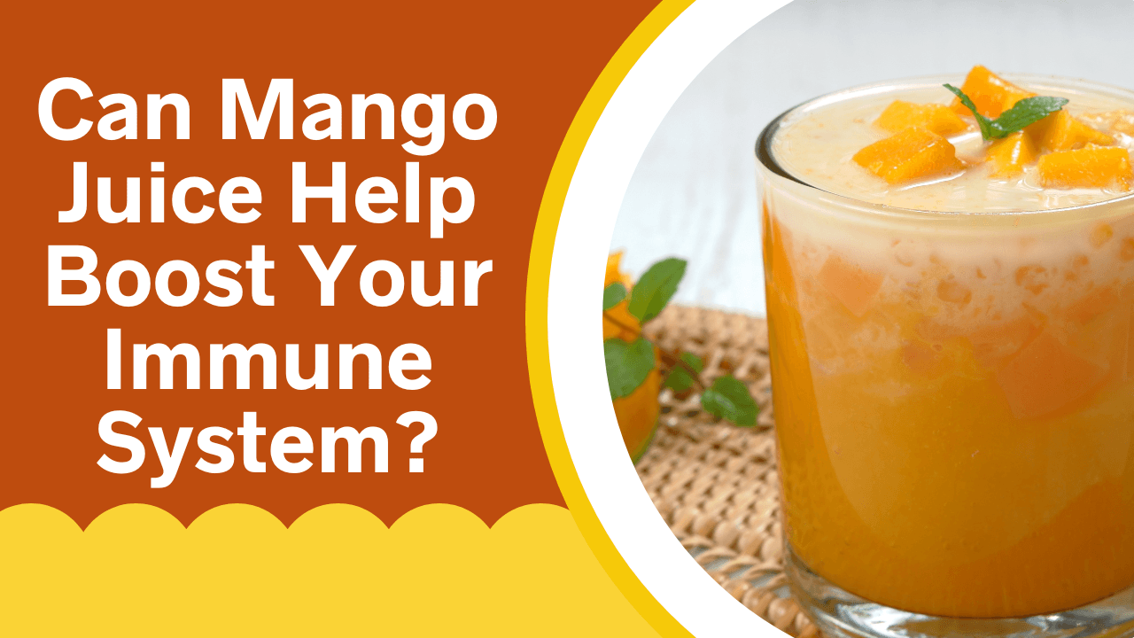 Can Mango Juice Help Boost Your Immune System?