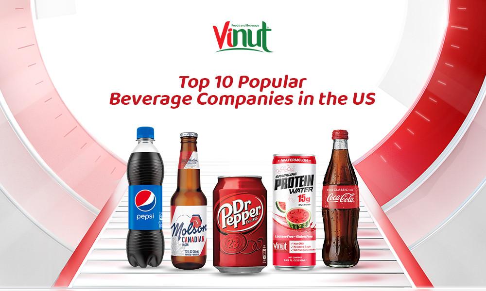 Top 10 Popular Beverage Companies in the US - We make Your trust