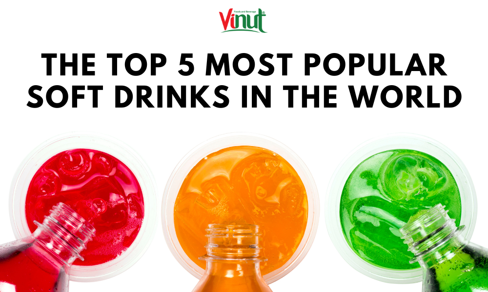 Discover the World s Most Popular Soft Drinks Blog Post
