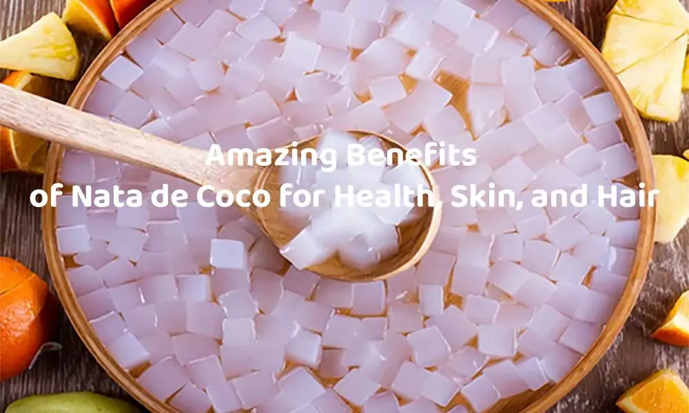 2023 Amazing Benefits of Nata de Coco for Health, Skin, and Hair 2 Amazing Benefits of Nata de Coco for Health Skin and Hair