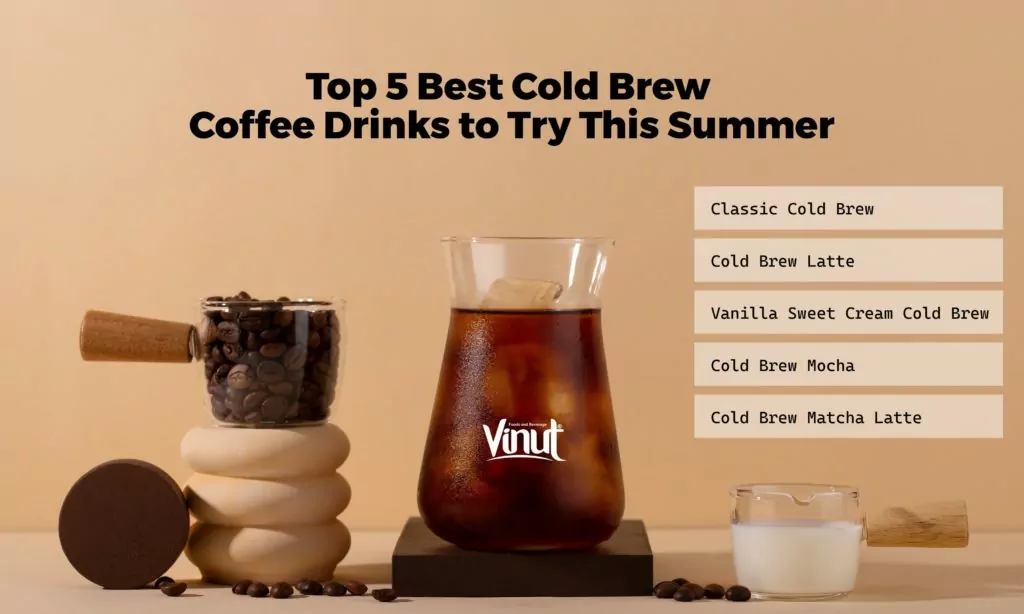 Top 5 Best Cold Brew Coffee Drinks to Try This Summer Top 5 Best Cold Brew Coffee Drinks to Try This Summer
