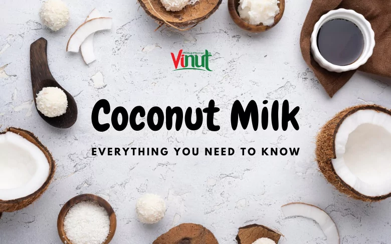Coconut Milk: Everything You Need to Know Coconut Milk: Everything You Need to Know