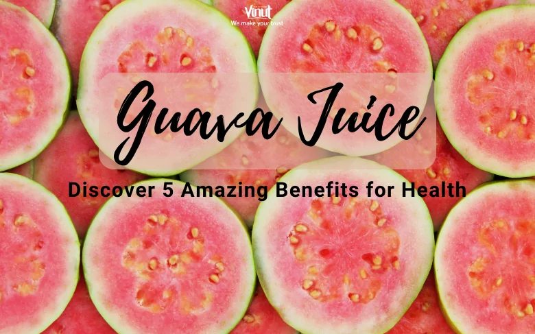 Guava Juice: Discover 5 Amazing Benefits for Health Guava Juice: Discover 5 Amazing Benefits for Health