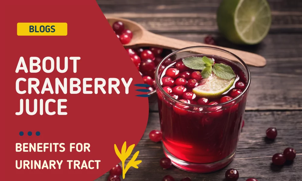 Cranberry Juice: Outstanding Benefits for Urinary Tract 1 Cranberry Juice: Outstanding Benefits for Urinary Tract