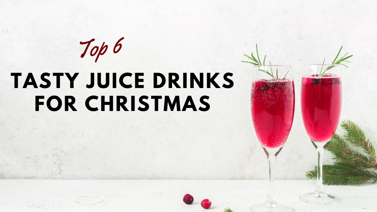 Top 6 Tasty Juice Drinks for Christmas 13 Top 6 Tasty Juice Drinks for Christmas